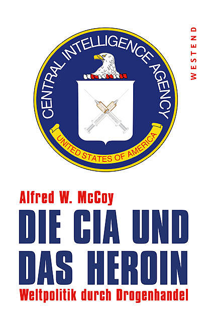 Die CIA und das Heroin, Alfred W. McCoy