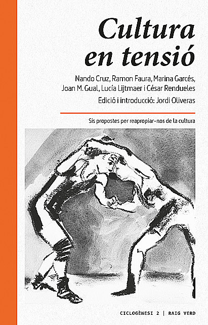 Cultura en tensió, Lucía Lijtmaer, César Rendueles, Joan Miquel Gual, Marina Garcés, Nando Cruz, Ramon Faura
