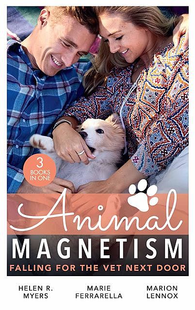 Animal Magnetism: Falling For The Vet Next Door, Marion Lennox, Marie Ferrarella, Helen R. Myers