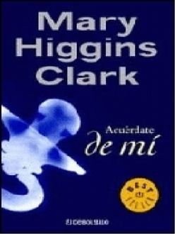 Acuérdate De Mí, Mary Higgins Clark
