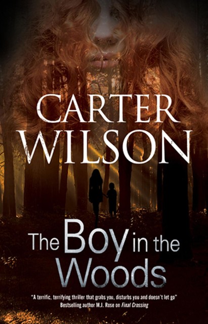 The Boy in the Woods, Carter Wilson