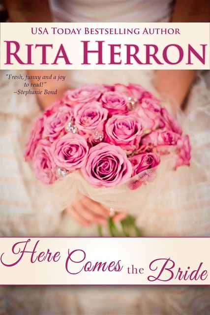 Here Comes the Bride, Rita Herron