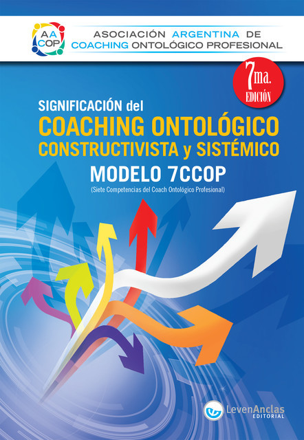 Significación del Coaching ontológico, constructivista y sistémico, Asociación Argentina de Coaching Ontológico Profesional