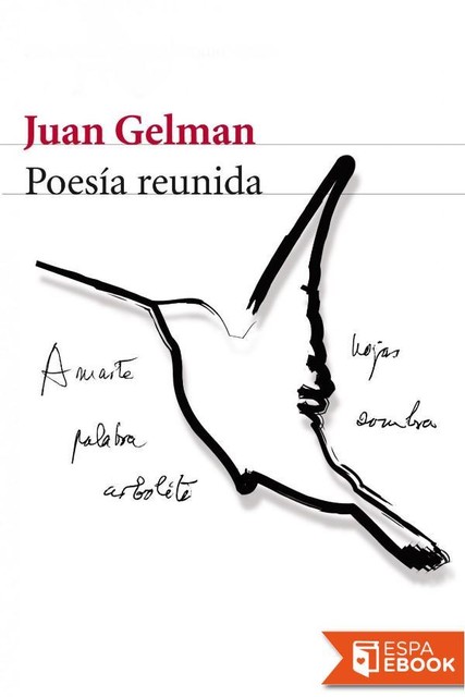 Poesía reunida, Juan Gelman