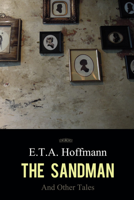 Sandman and Other Tales, E.T. A Hoffmann