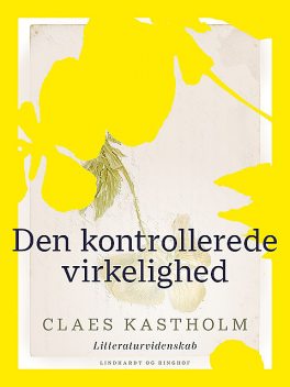 Den kontrollerede virkelighed, Claes Kastholm