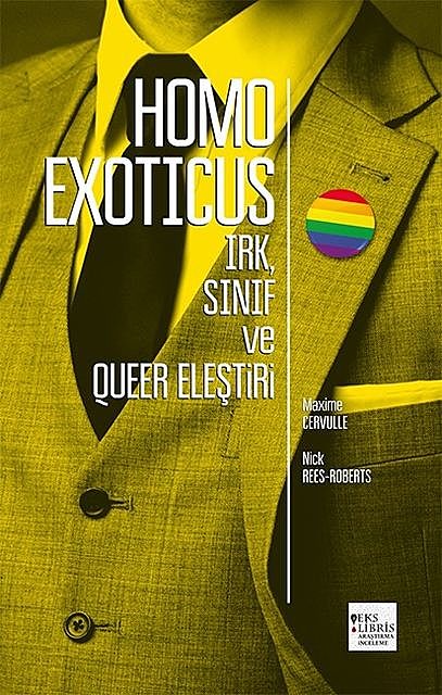 Homo Exoticus, Maxime Cervulle, Nick Reese Roberts