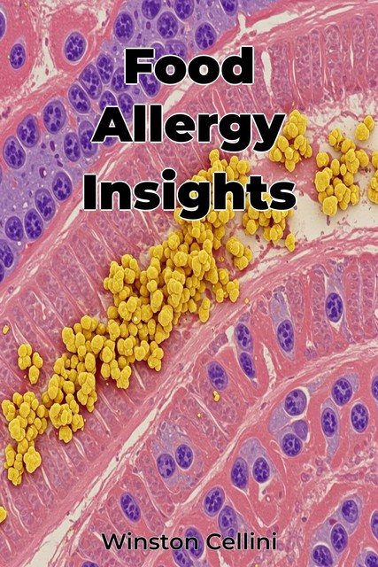 Food Allergy Insights, Winston Cellini