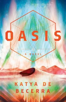 Oasis, Katya de Becerra