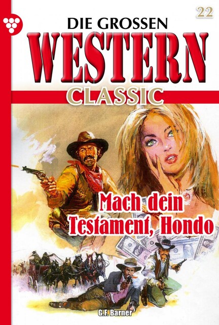 Die großen Western Classic 22 – Western, G.F. Barner