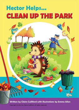 Hector Helps Clean Up the Park, Claire Culliford