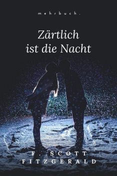 Zärtlich ist die Nacht, F.Scott Fitzgerald