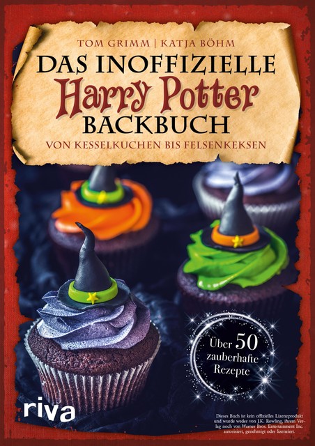 Das inoffizielle Harry-Potter-Backbuch, Tom Grimm, Katja Böhm