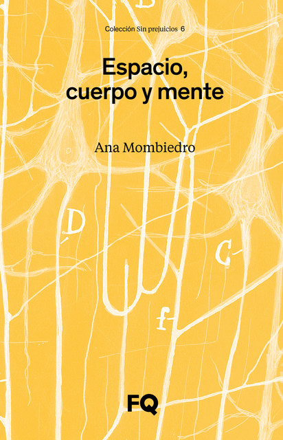 Espacio, cuerpo y mente, Ana Mombiedro