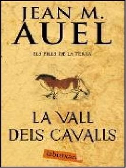 La Vall Dels Cavalls, Jean M.Auel