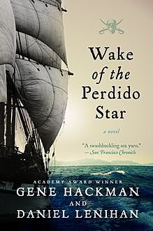 Wake of the Perdido Star, Daniel Lenihan, Gene Hackman