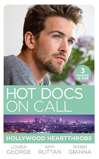Hot Docs On Call: Hollywood Heartthrobs, Robin Gianna, Amy Ruttan, Louisa George