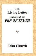 The Living Letter, written with the Pen of Truth, John Church