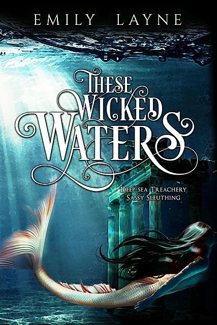 These Wicked Waters, Emily Layne
