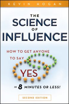 The Science of Influence, KEVIN HOGAN
