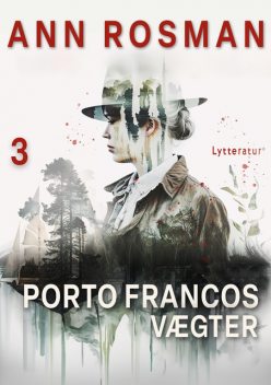Porto Francos vægter, Ann Rosman
