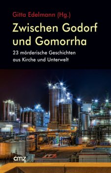 Zwischen Godorf und Gomorrha, Gitta Edelmann