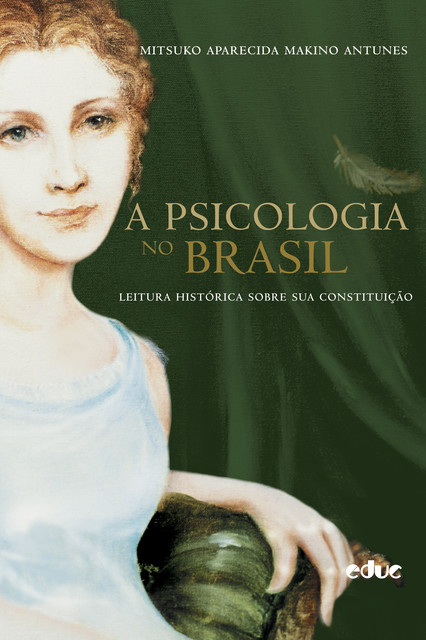 A psicologia no Brasil, Mitsuko Aparecida Makino Antunes