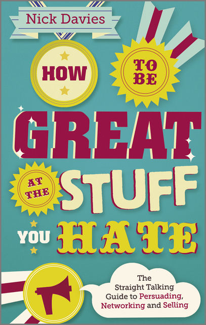 How to Be Great at The Stuff You Hate, Nick Davies
