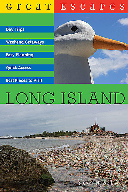 Great Escapes: Long Island (Great Escapes), Steven Howell