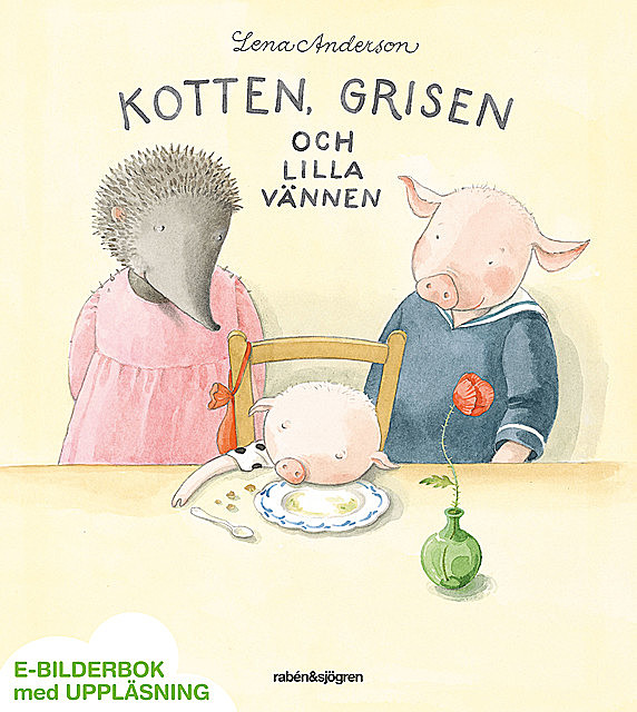 Kotten, Grisen och lilla vännen, Lena Anderson