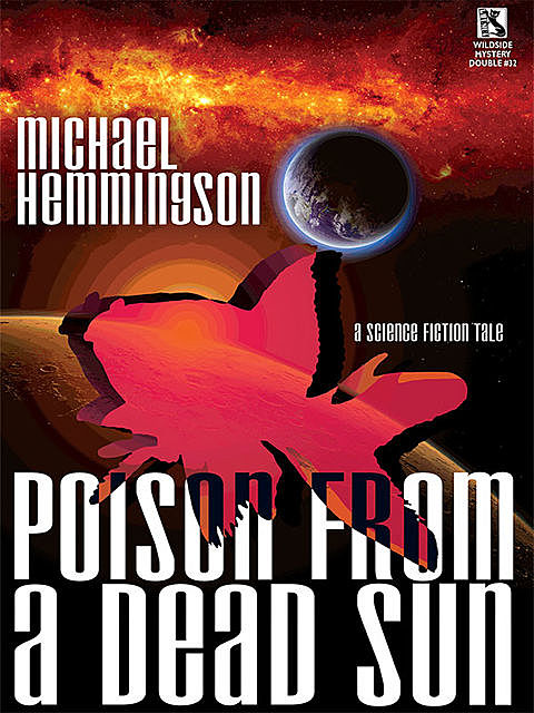 Poison from a Dead Sun, Michael Hemmingson