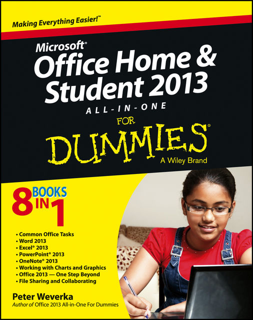 Microsoft Office Home and Student Edition 2013 All-in-One For Dummies, Peter Weverka