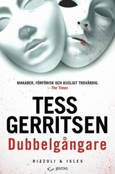 Dubbelgångare, Tess Gerritsen