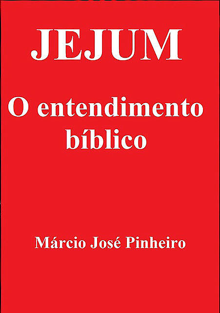 Jejum, Márcio José Pinheiro