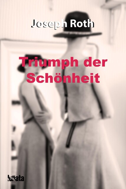 Triumph der Schönheit, Joseph Roth
