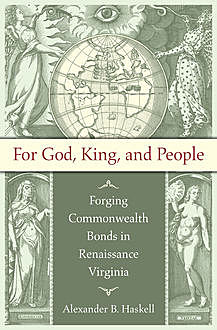 For God, King, and People, Alexander B. Haskell