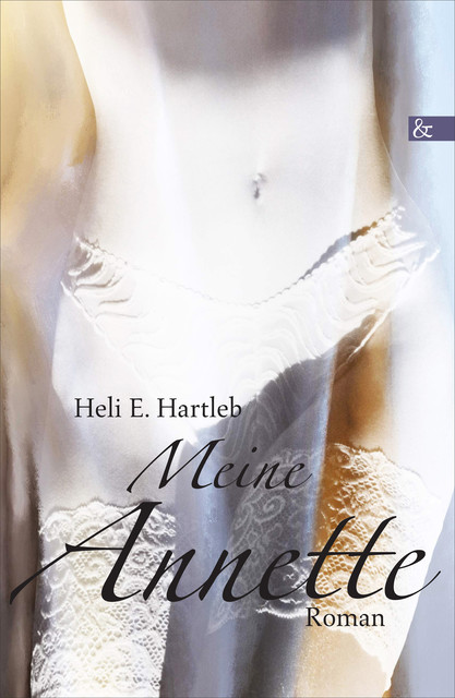 Meine Annette, Heli E. Hartleb