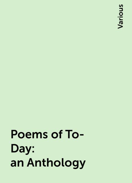 Poems of To-Day: an Anthology, Various