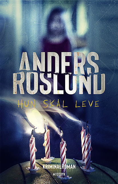 Hun skal leve, Anders Roslund