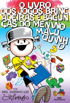 O Livro dos Jogos, Brincadeiras e Bagunças do Menino Maluquinho, Ziraldo, Gustavo Luiz