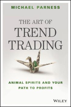 The Art of Trend Trading, Michael Parness