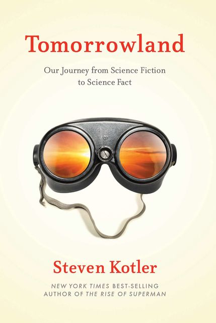 Tomorrowland, Steven Kotler