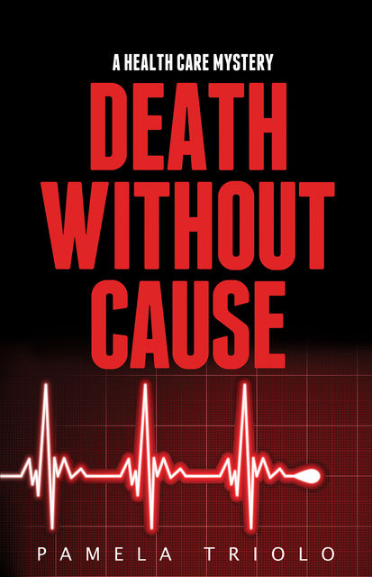 Death Without Cause, Pamela Triolo