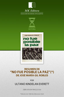 Resumen de No Fue Posible la Paz, de Jose María Gil Robles, Ultano Kindelan Evreett
