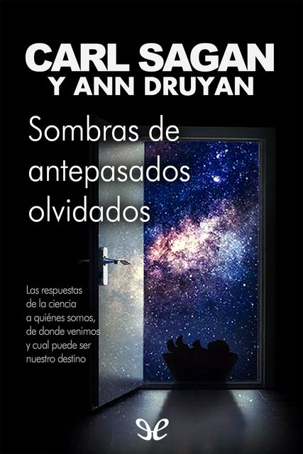 Sombras de antepasados olvidados, Carl Sagan, Ann Druyan