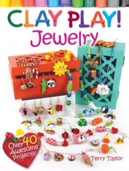 Clay Play! JEWELRY, Terry Taylor