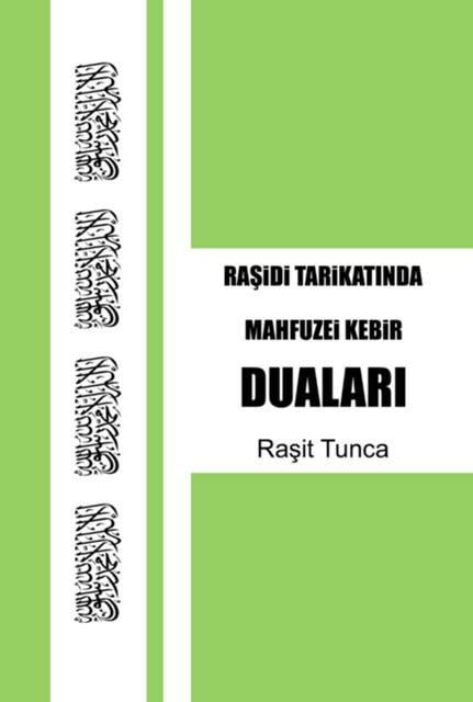 Mahfuzei Kebir Duaları, Raşit Tunca