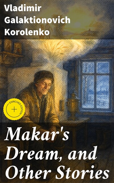 Makar's Dream, and Other Stories, Vladimir Korolenko