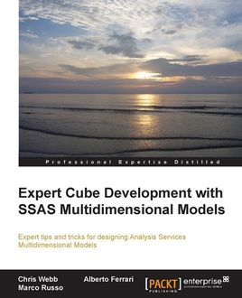 Expert Cube Development with SSAS Multidimensional Models, Marco Russo, Alberto Ferrari, Chris Webb