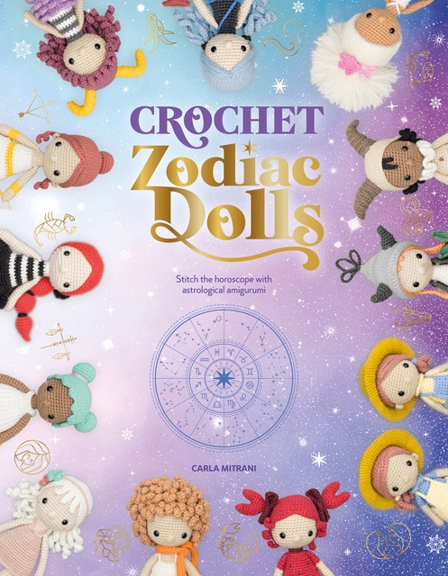 Crochet Zodiac Dolls, Carla Mitrani